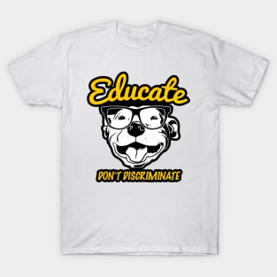 Educate your Pitbull T-Shirt